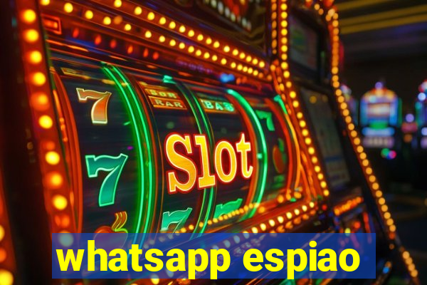 whatsapp espiao